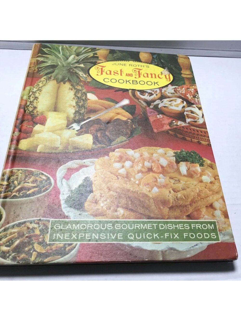 Vintage 1969 Fast And Fancy Cookbook: Glamorous to Quick FIX June Rothschild
